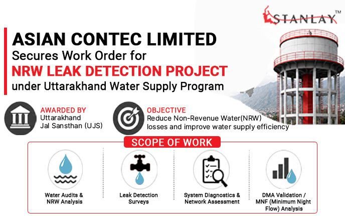 Asian Contec Limited - Stanlay Secures UJS NRW Leak Detection Project in Uttarakhand